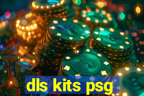 dls kits psg